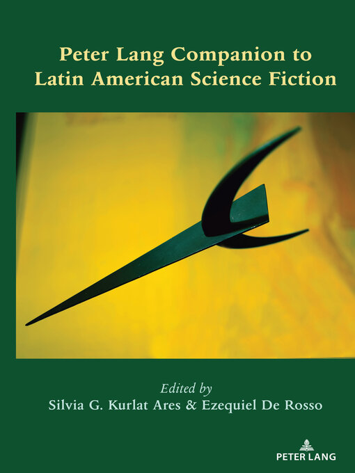 Title details for Peter Lang Companion to Latin American Science Fiction by Silvia G. Kurlat Ares - Wait list